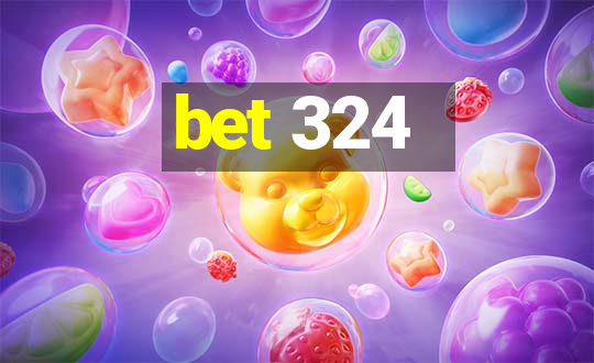 bet 324