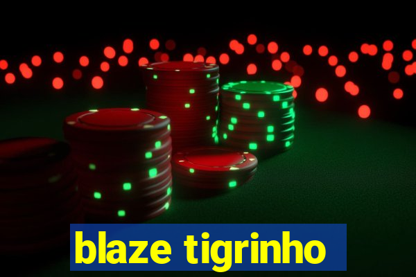 blaze tigrinho