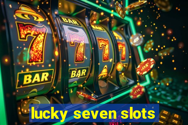 lucky seven slots