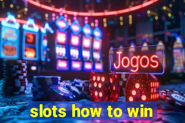 slots how to win