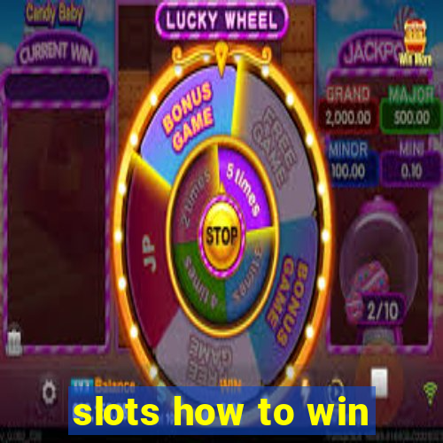 slots how to win