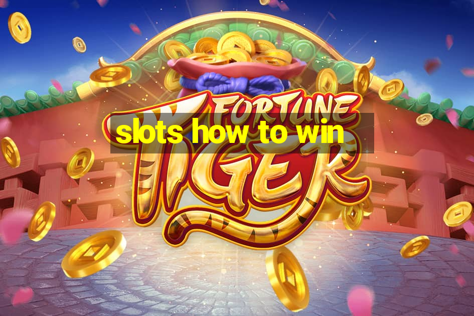 slots how to win