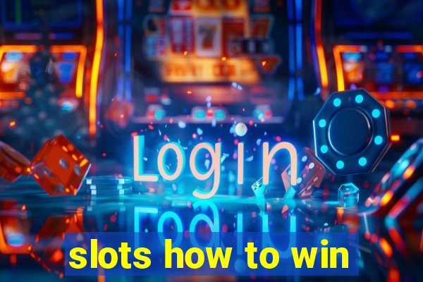 slots how to win