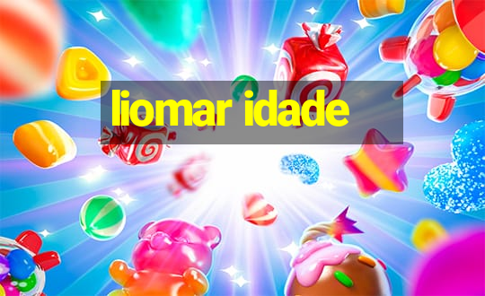 liomar idade