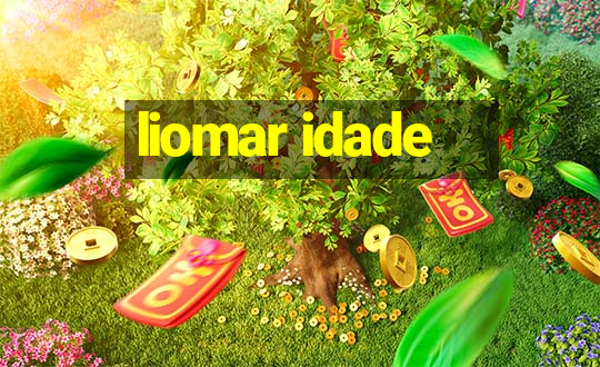 liomar idade