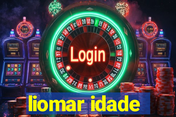 liomar idade