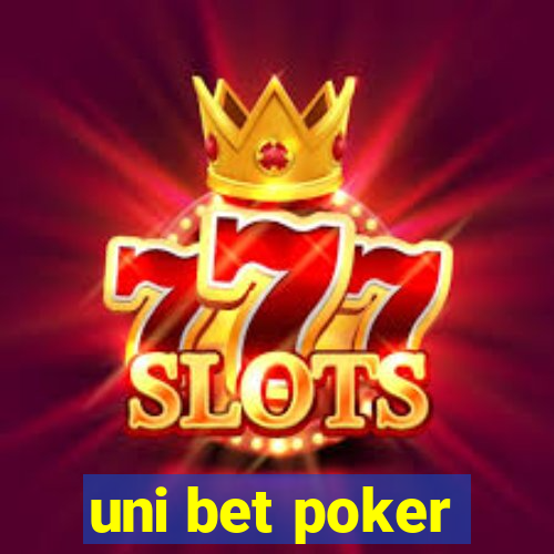 uni bet poker