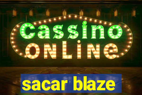 sacar blaze