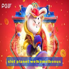 slot planet welkomstbonus