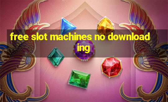 free slot machines no downloading