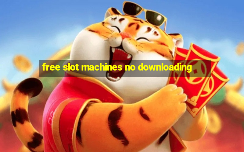 free slot machines no downloading