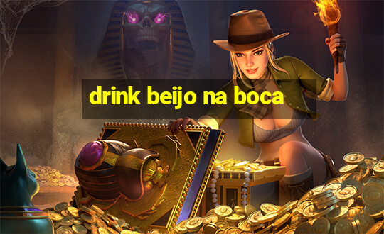 drink beijo na boca