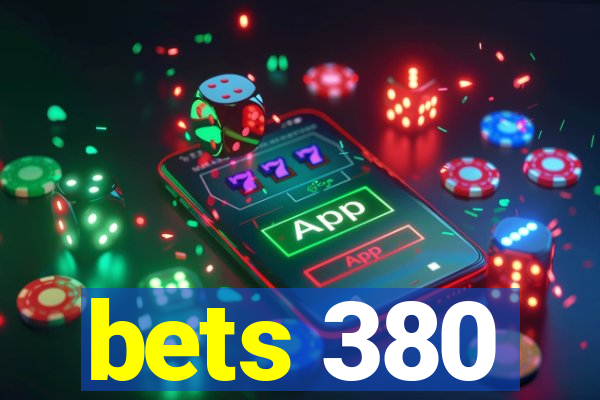 bets 380