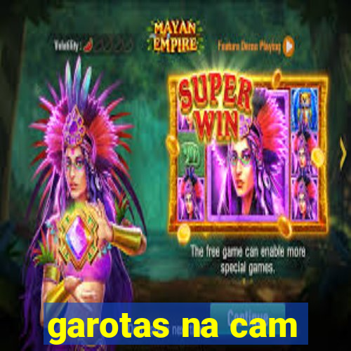 garotas na cam