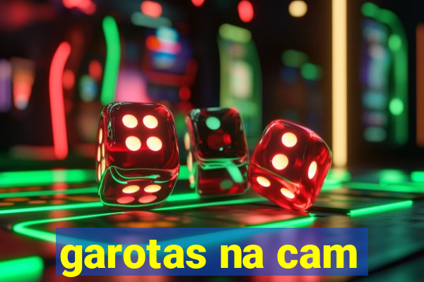 garotas na cam