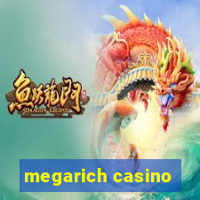 megarich casino