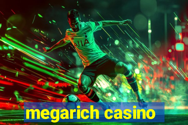 megarich casino