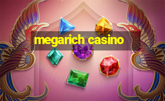 megarich casino