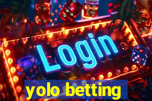 yolo betting