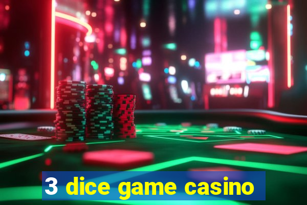 3 dice game casino