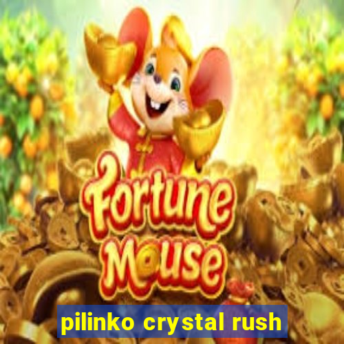 pilinko crystal rush