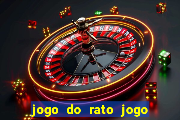 jogo do rato jogo do rato