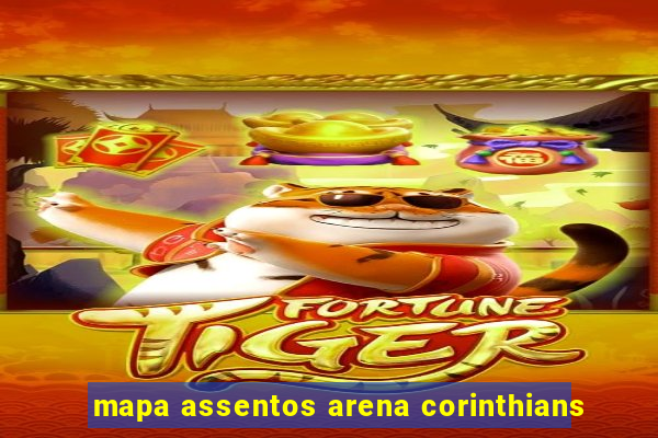 mapa assentos arena corinthians