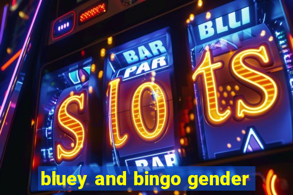 bluey and bingo gender