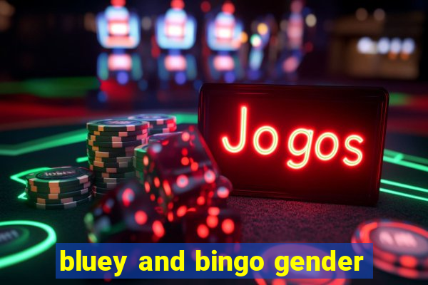 bluey and bingo gender