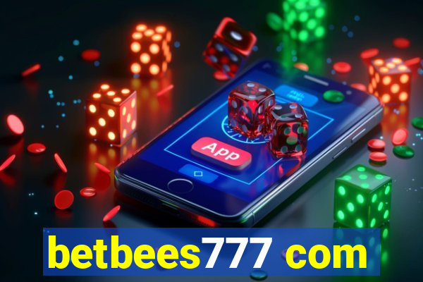 betbees777 com