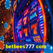 betbees777 com