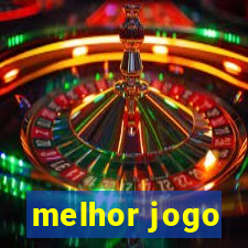 melhor jogo