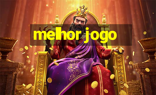 melhor jogo