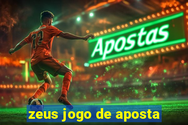 zeus jogo de aposta