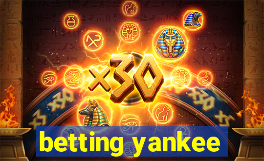 betting yankee