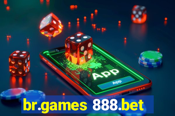 br.games 888.bet