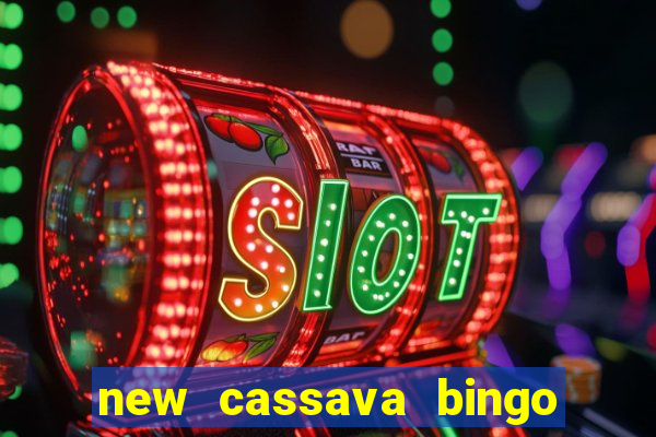 new cassava bingo sites 2022