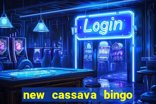 new cassava bingo sites 2022