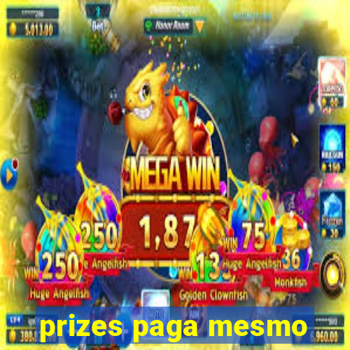 prizes paga mesmo