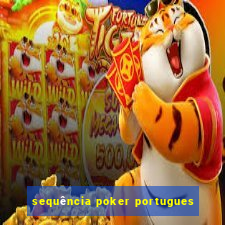 sequência poker portugues