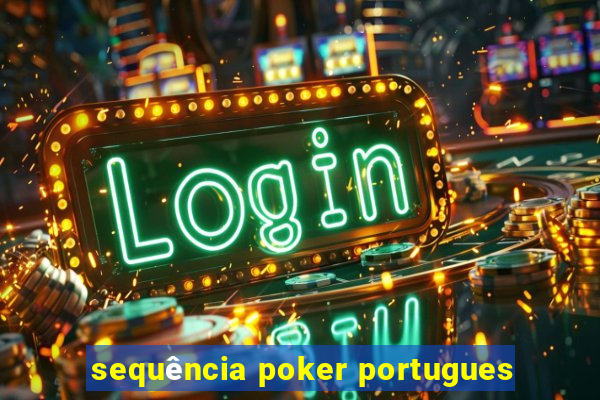 sequência poker portugues