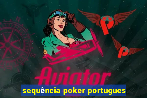 sequência poker portugues