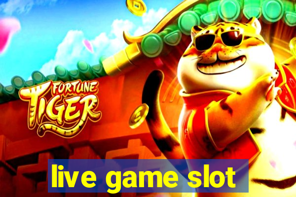 live game slot