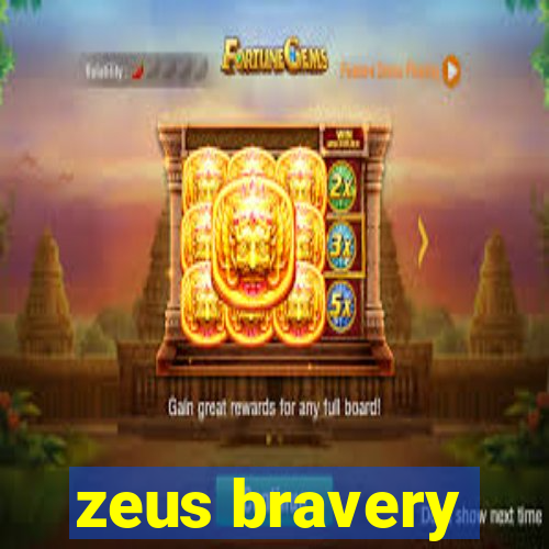 zeus bravery