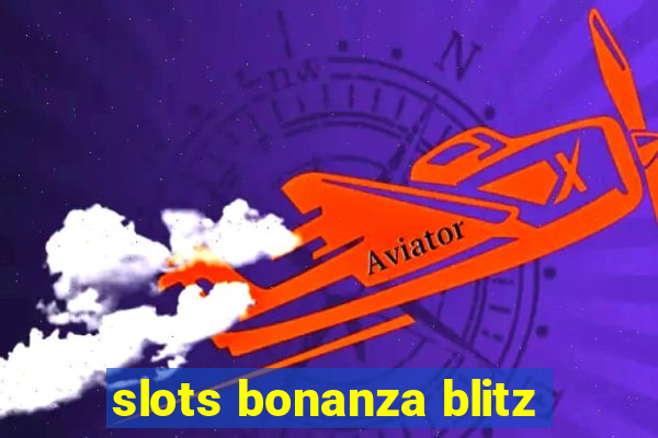 slots bonanza blitz