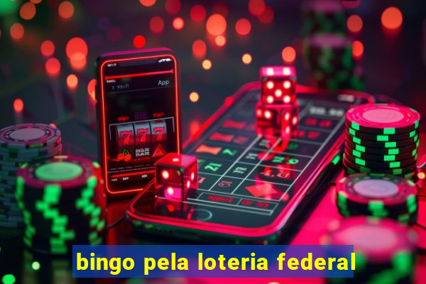 bingo pela loteria federal