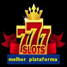 melhor plataforma de cassino online