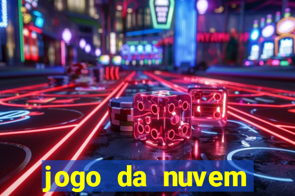 jogo da nuvem grátis para celular