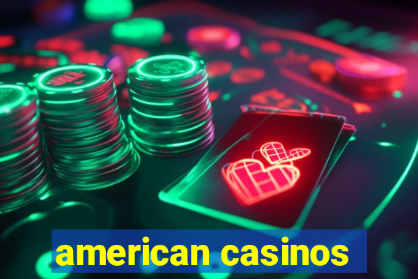 american casinos