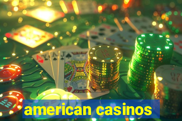 american casinos